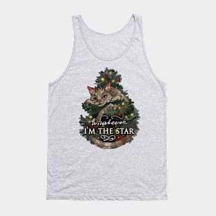 Whatever. i'm the star Tank Top